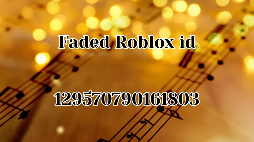 Faded Roblox id