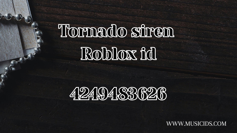 Tornado siren Roblox id
